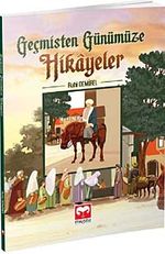 Geçmişten Günümüze Hikayeler