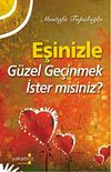 Eşinizle G&uuml;zel Ge&ccedil;inmek İstermisiniz?