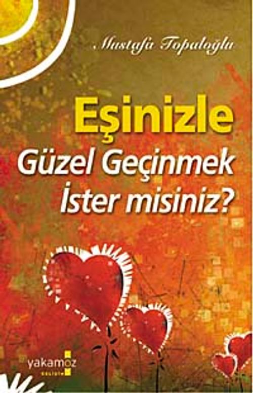 Eşinizle Güzel Geçinmek İstermisiniz?