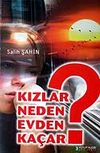 Kızlar Neden Evden Ka&ccedil;ar?