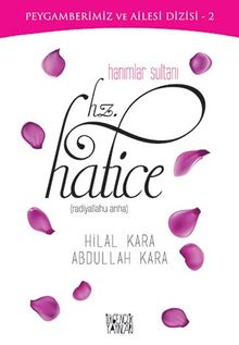 Hanımlar Sultanı  Hz. Hatice (r.a.)