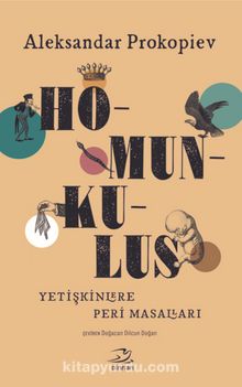 Homunkulus & Yetişkinlere Peri Masalları - Aleksandar Prokopiev