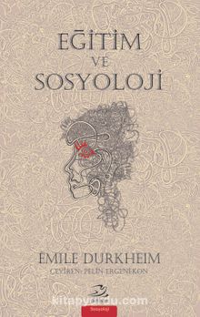 Eğitim ve Sosyoloji - Emile Durkheim