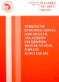 Türkiye'de kurumsal Sosyal Sorumluluk Anlayışının Gelişiminde Meslek ve Sivil  Toplum Kuruluşları