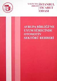 Avrupa Birliği'ne Uyum Sürecinde Otomotiv Sektörü Rehberi