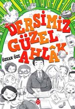 Dersimiz: Güzel Ahlak