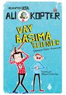 Ali Kopter 1:  Vay Başıma Gelenler