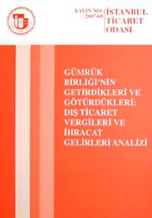 Gümrük Birliği'nin Getirdikleri ve Götürdükleri Dış Ticaret Vergileri ve İhracat Gelirleri Analizi