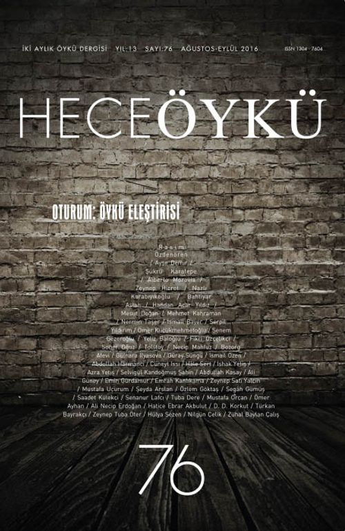 Yıl:12 Sayı:76 Ağustos-Eylül 2016 Hece Öykü İki Aylık Öykü Dergisi