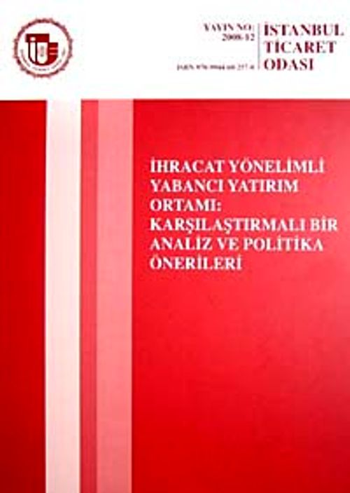 İhracat Yönetimli Yabancı Yatırım Ortamı: Karşılaştırmalı  Bir Analiz ve Politika Önerileri