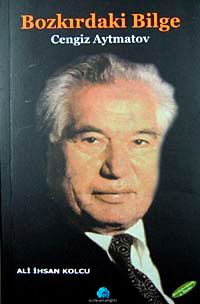 Bozkırdaki Bilge Cengiz Aytmatov