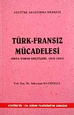 Türk Fransız Mücadelesi (Orata Toros Geçitleri 1915-1921)