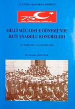 Milli Mücadele Dönemi'nde Batı Anadolu Kongreleri & 17 Mart 1919-2 Ağustos 1920