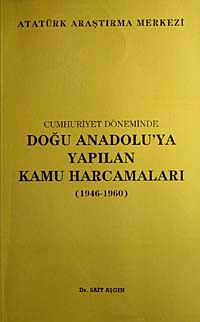 Cumhuriyet Döneminde Doğu Anadolu'ya Yapılan Kamu Harcamaları (1946-1960)