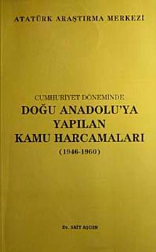 Cumhuriyet Döneminde Doğu Anadolu'ya Yapılan Kamu Harcamaları (1946-1960)