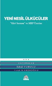 Yeni Nesil Ülkücüler & Kürt Sorunu ve MHP Üzerine