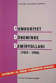 Cumhuriyet Döneminde Demir Yolları (1923-1950)
