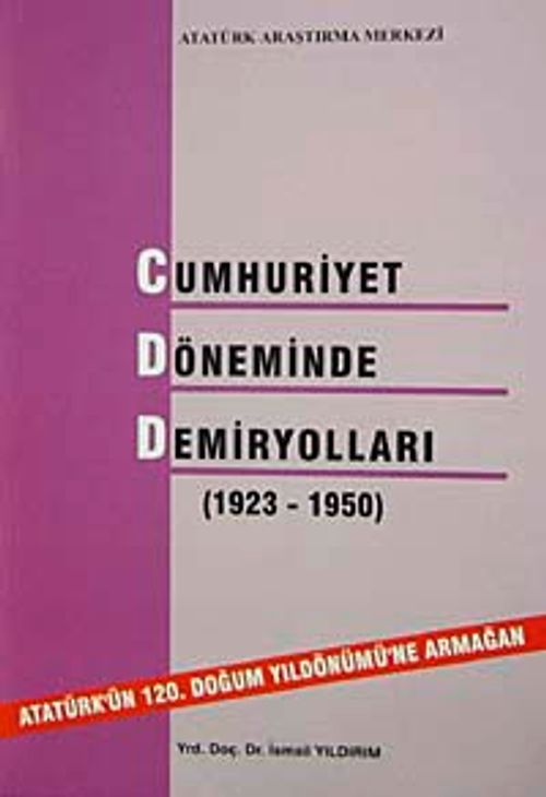 Cumhuriyet Döneminde Demir Yolları (1923-1950)