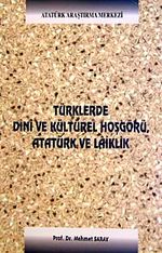 Türklerde Dini ve Kültürel Hoşgörü Atatürk ve Laiklik