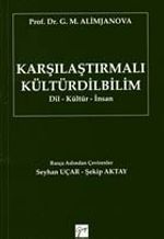 Karşılaştırmalı Kültürdilbilim  & Dil -Kültür - İnsan