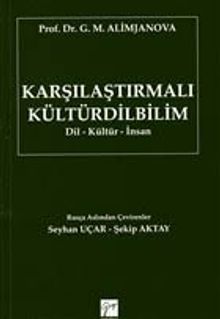 Karşılaştırmalı Kültürdilbilim  & Dil -Kültür - İnsan