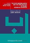 The Post-Modern Abyss and the New Politics of Islam: Assabiyah Revisited & Essays in Honor of Şerif Mardin
