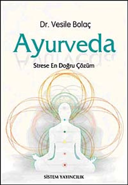 Ayurveda & Strese En Doğru Çözüm