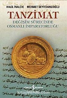 Tanzimat & Değişim Sürecinde Osmanlı İmparatorluğu