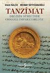 Tanzimat & Değişim S&uuml;recinde Osmanlı İmparatorluğu