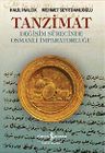 Tanzimat &amp; Değişim Sürecinde Osmanlı İmparatorluğu