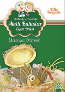 Marangoz Örümcek / Akıllıkafa ve Dolukafa Akıllı Buluşlar Öykü Dizisi - Filiz Tosyalı