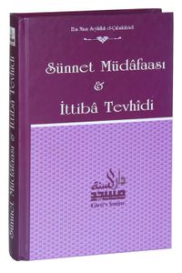 Sünnet Müdafası ve İttiba Tevhidi