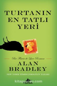 Turtanın En Tatlı Yeri - Alan Bradley