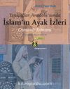 Osmanlı Dönemi & Makaleler - Araştırmalar Yeniçağlar Anadolu'sunda İslamın Ayak İzleri