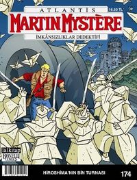 Martin Mystere İmkansızlıklar Dedektifi Sayı:174 / Hiroshima'nın Bin Turnası