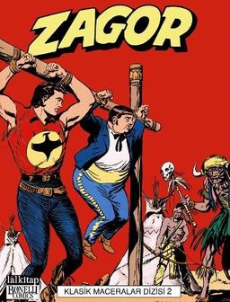 Zagor Klasik Maceralar Cilt 2 / Sarı Karga-Zagor Zagor'a Karşı-Kırık Mızrak