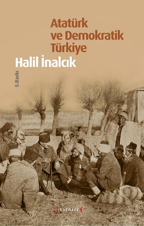 Atatürk ve Demokratik Türkiye (Ciltli)