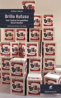 Brillo Kutusu & Post-Tarihsel Perspektiften Görsel Sanatlar