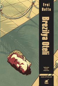 Brezilya Hoteli & Kesik Başların Gizemi 