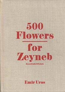 500 Flowers For Zeyneb / Zeyneb İçin 500 Çiçek