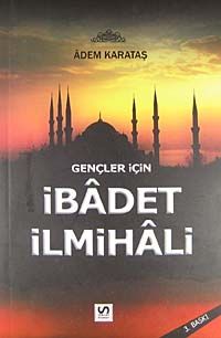 Gençler İçin İbadet İlmihali