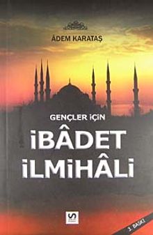 Gençler İçin İbadet İlmihali