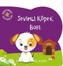 Sevimli Köpek Bobi / Dostumuz Hayvanlar - Kolektif
