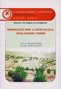 Ormancılıkta Ekim ve Dikim Yoluyla Ağaçlandırma Tekniği