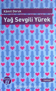 Yağ Sevgili Yürek - Kamil Doruk
