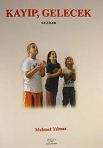 Kayıp, Gelecek - Geziler