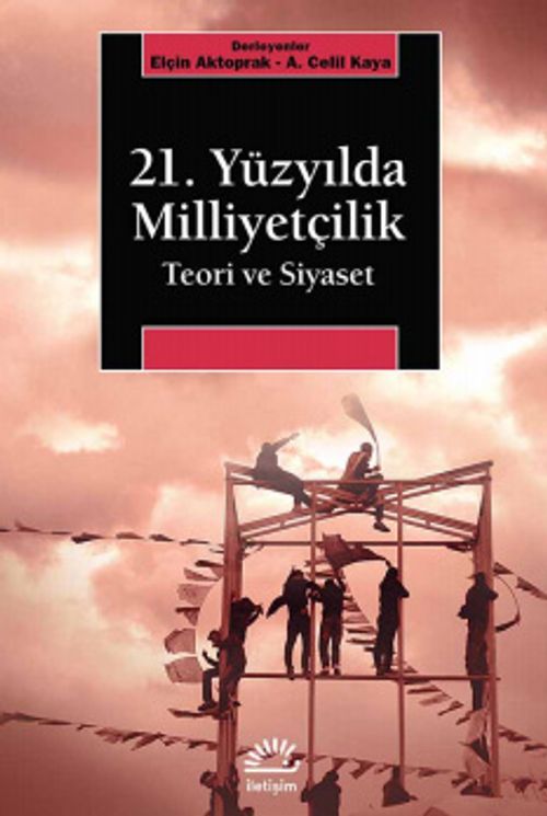21. Yüzyılda Milliyetçilik & Teori ve Siyaset