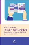 Cesur Yeni Medya & Teknolojiler ve Hayran K&uuml;lt&uuml;r&uuml;