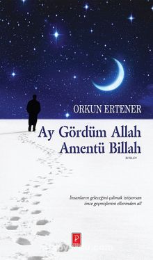 Ay Gördüm Allah Amentü Billah - Orkun Ertener