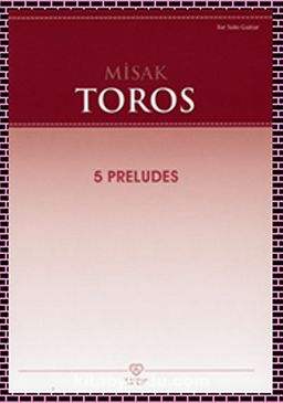 Misak Toros - 5 Preludes
